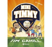 Mini Timmy - Fútbol a lo grande (Castellano - A PARTIR DE 6 AÑOS - PERSONAJES Y SERIES - Mini Timmy)