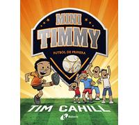 Mini Timmy - Futbol de primera (Catalá - A PARTIR DE 6 ANYS - PERSONATGES I SÈRIES - Mini Timmy)