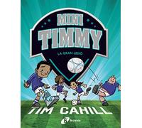 Mini Timmy - La gran lesió (Catalá - A PARTIR DE 6 ANYS - PERSONATGES I SÈRIES - Mini Timmy)