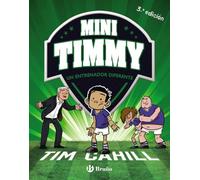 Mini Timmy. Un entrenador diferente (Castellano - A PARTIR DE 6 AÑOS - PERSONAJES Y SERIES - Mini Timmy)