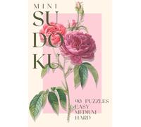 Mini Travel Sudoku: Easy, Medium & Hard Pocket-Sized Puzzles - Deep Vintage Rose (Mini Travel Puzzles, 4x6 inches)