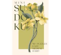 Mini Travel Sudoku: Easy, Medium & Hard Pocket-Sized Puzzles - Weaving Florals (Mini Travel Puzzles, 4x6 inches)