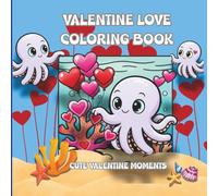 Mini Valentine Love Coloring Book: Cute Valentine Moments