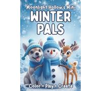 Mini Winter Pals: Color, Play & Create with Cute Winter Friends | A Moonlight Hollow Minis Book for Toddlers & Kids | Travel-Size Winter Coloring Fun for Creative Little Hands