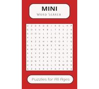Mini Word Search Puzzle Book: Word Searches with Easy-to-Read Print about Home, Nature, Food, Hobbies, and More | 5x8 Inches, 110 Pages | 50+ Puzzles ... for Vacations, Holidays, and Everyday Pastime