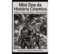 Mini Zine da História Cósmica: O Reino - A Guerra de Órion - Ressurreição