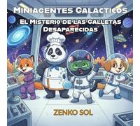 Miniagentes Galácticos: El misterio de las galletas cósmicas: Una aventura espacial divertida para niños y niñas de 6 a 9 años