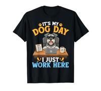 Miniatura Schnauzer Boss It's My Dog Day I Just Work Here Camiseta
