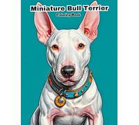 Miniature Bull Terrier Coloring Book for Kids: Fun & Easy Dog Breed Art!