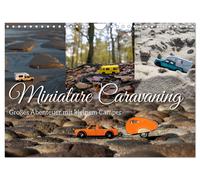 Miniature Caravaning: Großes Abenteuer mit kleinem Camper (Wandkalender 2027 DIN
