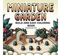 Miniature Garden: Bold and Easy Coloring Book