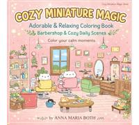Miniature Magic: Barbershop & Cozy Daily Scenes : Adorable and Relaxing Coloring Book