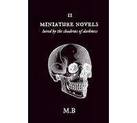 Miniature Novels II: Lured by the Shadows of Darkness: 2