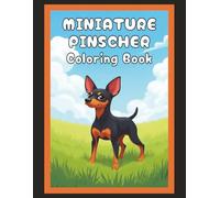 Miniature Pinscher Coloring Book: Realistic Min Pin Dog & Puppy Picture Pages with 60 Lined Drawings of Doggy Outdoor Adventures in Park, Mountain, ... Scenes + More | Art Gift for Kids and Adults