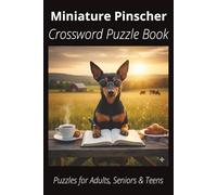 Miniature Pinscher Crossword Puzzle Book: Crossword Puzzles with Easy-to-Read Print About Miniature Pinschers, Loyal Companions, Training, Fun Facts & ... Pet Lovers, Vacations, and Relaxing Moments