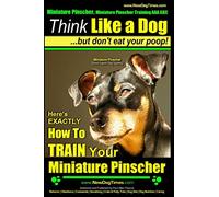 Miniature Pinscher, Miniature Pinscher Training AAA AKC | Think Like a Dog ~ But Don't Eat Your Poop! | Miniature Pinscher Breed Expert Training |: ... How to TRAIN Your Miniature Pinscher: 1