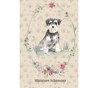Miniature Schnauzer Notebook: 120-Page Lined Notepad with Watercolor Art & Breed Tribute - Perfect for Dog Lovers, Journaling & Gift Giving. HARDCOVER
