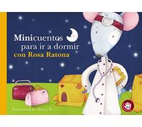 Minicuentos para ir a dormir con Rosa Ratona (Minicuentos. Libro de cartón) (Pequeñas manitas)
