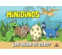 Minidinos. ¿de Quien Es Esto?