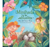Minihada y la abuelita: Una tierna historia para ayudar a dormir a los más pequeños, que resalta la importancia de los abuelos y la amistad.