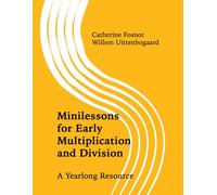 Minilessons for Early Multiplication and Division: A Yearlong Resource
