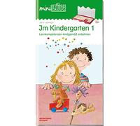 miniLÜK. Im Kindergarten 1: Lernkompetenzen kindgemäß anbahnen