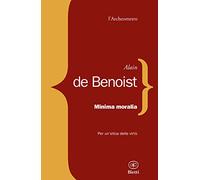 Minima moralia. Per un'etica delle virtù (L' archeometro)