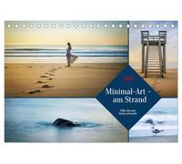 Minimal-Art - am Strand (Tischkalender 2027 DIN A5 quer), CALVENDO Monatskalender: Wenige Elemente, viel Gefühl, Kunst, die atmet wie die Küste selbst.