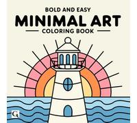 Minimal Art: Bold and Easy Coloring Book for Adults (Minimal Art Collection)