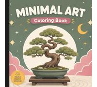 Minimal Art Coloring Book: Simple Art Coloring Book For All Ages