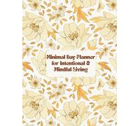 Minimal Day Planner for Intentional & Mindful Living