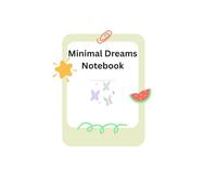 Minimal Dreams Notebook: A Clean Space for Your Thoughts
