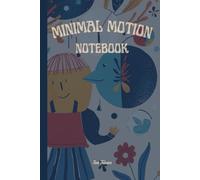 MINIMAL MOTION NOTEBOOK IS MODERN ART ARTISTIC SKETCHBOOK FOR YOUR IDEAS AND PLANS FOR YOUR NEXT MASTER PIECE: For Teens, Adults and Seniors