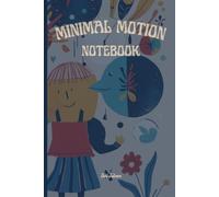 MINIMAL MOTION NOTEBOOK IS MODERN ART ARTISTIC SKETCHBOOK FOR YOUR IDEAS AND PLANS FOR YOUR NEXT MASTER PIECE: For Teens, Adults and Seniors