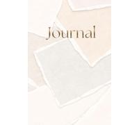 Minimal Neutral Aesthetic Journal: Lined Notebook | Beige Torn Paper Collage Design for Writing, Notes, Journaling & Reflection
