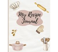 Minimal notebook for recipe to write your own recipes 7.5x9.25 -110 bank pages matte cover -aesthetic cover: Recipe journal