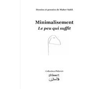 Minimalisement - Le peu qui suffit