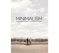 Minimalism: A Documentary About the Important Things