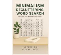 MINIMALISM DECLUTTERING WORD SEARCH, Declutter you mind with every Puzzle: Minimalism Word search puzzle book with very easy to read grid|9*6 inches, ... great for vacation, holidays, off-screen time