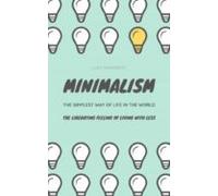 Minimalism...the Simplest Way Of Life In The World (ebook)