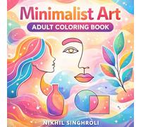 minimalist art adult coloring book for women and teens: A simple art coloring book with bold and easy cozy design including nature animal and hygge place for relaxation and stress relief