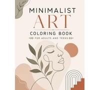 Minimalist Art Coloring Book: A Collection of Aesthetic Scenes Coloring Pages for Adults and Teens