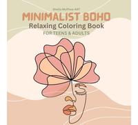 Minimalist Boho Coloring Book for Teens & Adults:: Big and Bold Peaceful Illustrations Featuring Plants Flowers Objects Landscapes for Calm Relaxing Coloring Sessions to Relieve Stress