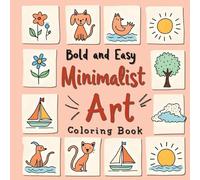 Minimalist Coloring Book for Adults: Minimalist Art Colouring Book for Adults, Large Print Simple Coloring Books