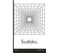 Minimalist Easy Sudoku Volume One: 100 Full Page Logic Puzzles for Focus and Calm | 5 x 8 in Travel Size | for Adults and Beginners | Complete Instructions and Solutions