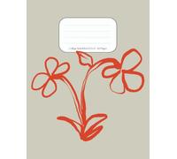 Minimalist Floral Notebook: College Ruled Journal with Modern Flower Cover - 120 Lined Pages, Large 8.5 x 11 Writing Notebook for School, Work, Journaling & Everyday Notes