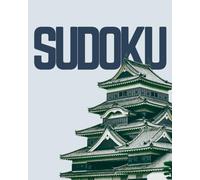 Minimalist Japanese Sudoku Puzzle Book: 136 Classic Sudoku Puzzles with Solutions | Large Print 8 x 10 in | Elegant Japanese-Inspired Design for Relaxation, Focus & Brain Training | Building