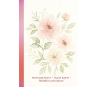 Minimalist Journal - English Edition | Notizbuch auf Englisch (6x9, 120 Pages): Elegant Daily Notebook for Writing, Planning & Reflection