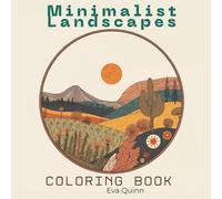 Minimalist Landscapes: An Adult Coloring Book of Modern, Simple Nature Scenes Featuring 35 Calm Designs for Relaxing Coloring (Eva Quinn Studio)