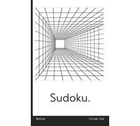 Minimalist Medium Sudoku Volume One: 100 Full Page Logic Puzzles for Focus and Calm | 5 x 8 in Travel Size | for Adults and Beginners | Complete Instructions and Solutions